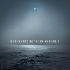 Somewhere between memories (feat. Marie Albert) - Single