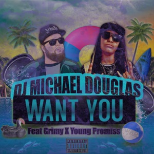 Want You (feat. Grimy & Young Promiss)