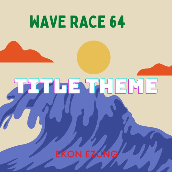 Title Theme (From "Wave Race 64") [Hard Rock Version]