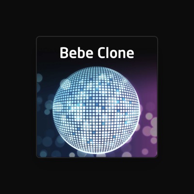 Listen to Bebe Clone, watch music videos, read bio, see tour dates & more!