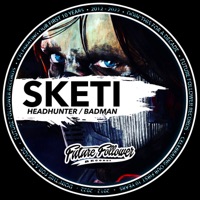 Headhunter / Badman - Single - Sketi
