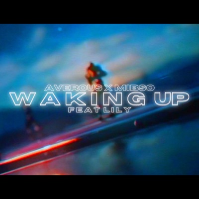 Waking Up (feat. Averous Arex) - Single