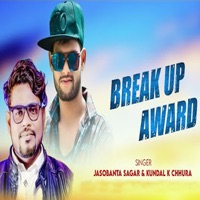Break Up Award - Single - Jasobant Sagar & Kundal K Chhura