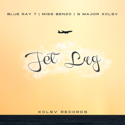 Jet Lag (feat. Blue Ray 7 & Benzo Berea) - Single