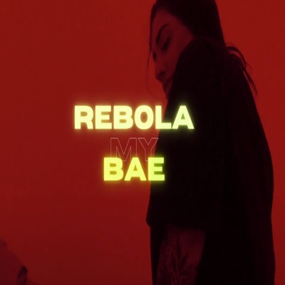 Rebola My Bae - Single