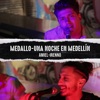 Medallo-Una Noche en Medellín - Single