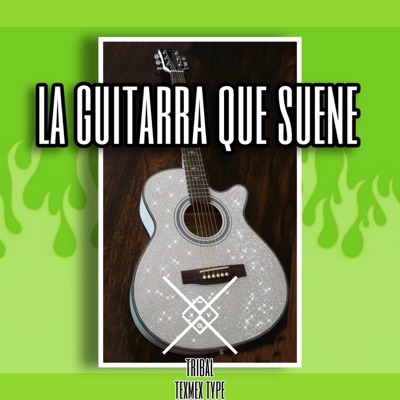 La Guitarra que Suene (Tribal Guarachero) - Single