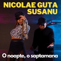 O Noapte, O Saptamana (feat. Susanu) - Single - Nicolae Guță
