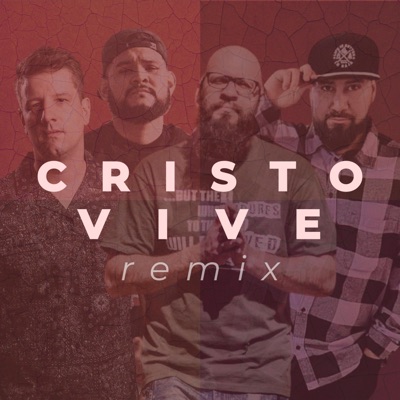 Cristo Vive (feat. MaccaBee, Allen Thomas & Dreamer 665) [Remix] - Single