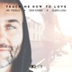 Teach Me How to Love Acoustic Edit Single