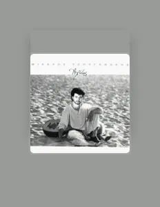 Mihalis Tzouganakis dinle, müzik videolarını izle, biyografisini oku, tur tarihlerini ve daha fazlasını gör!