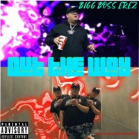 Out the Way - Single - Bigg Boss Erez