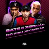 Bate O Xerecao , No Piru Do Cafetão - Single