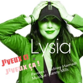 J'veux ci, j'veux ça ! Lysia