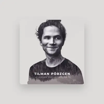 Listen to Tilman Pörzgen, watch music videos, read bio, see tour dates & more!