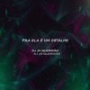 PRA ELA É UM DETALHE (feat. Mc Cyclope & Mc Mel) - Single