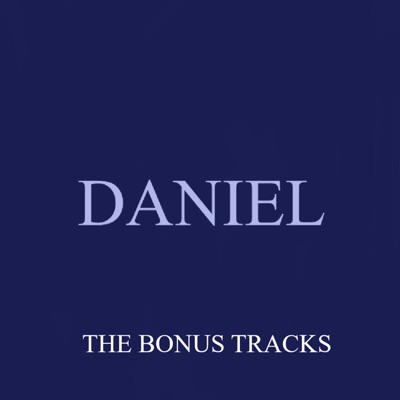 Daniel (The Bonus Tracks)