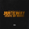 Juiceway State of Mind