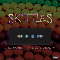 Skittles - Single - lil.Beelzebub, A.c.E & High Elephant