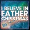 I Believe in Father Christmas (Epic Version) artwork