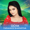 Ocha - Farahnoz Sharafova