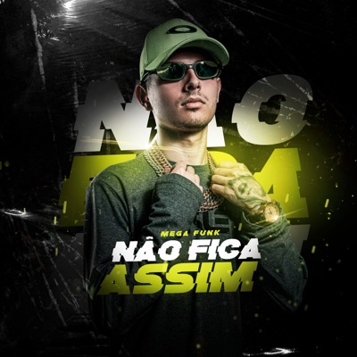 Mega Funk - Não Fica Assim - Single