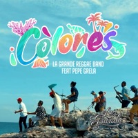 Colores (feat. Pepe Grela) - Single - La Grande Reggae Band