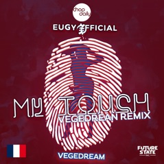 My Touch (Vegedream Remix) - Single