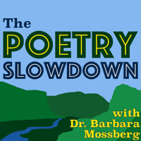 Dr. Barbara Mossberg » Poetry Slowdown podcast