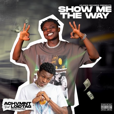 Show me the Way (feat. LoidTag) - Single