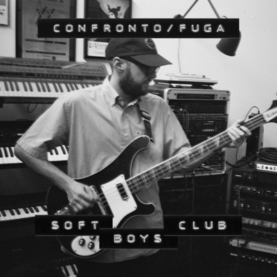 Confronto/Fuga - Soft Boys Club