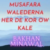 Musafara Walederna Her De Kor Ow Kale - Single