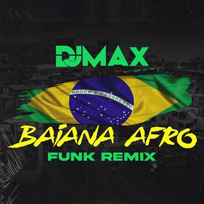 DJ Max - Baiana Afro Funk