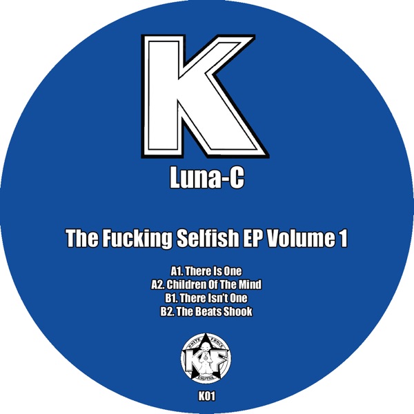 The F*****g Selfish Ep Volume 1