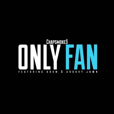 Only Fan (feat. Groovy Jawn & ABXM) - Single