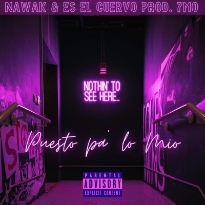 Puesto pa' lo Mio (feat. Nawak & 7moKlb) - Single