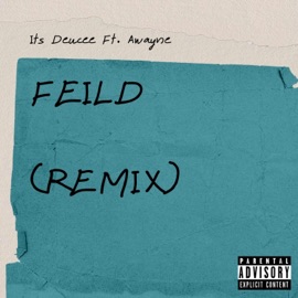 Field (feat. Awayne) [Remix] Its Deucee