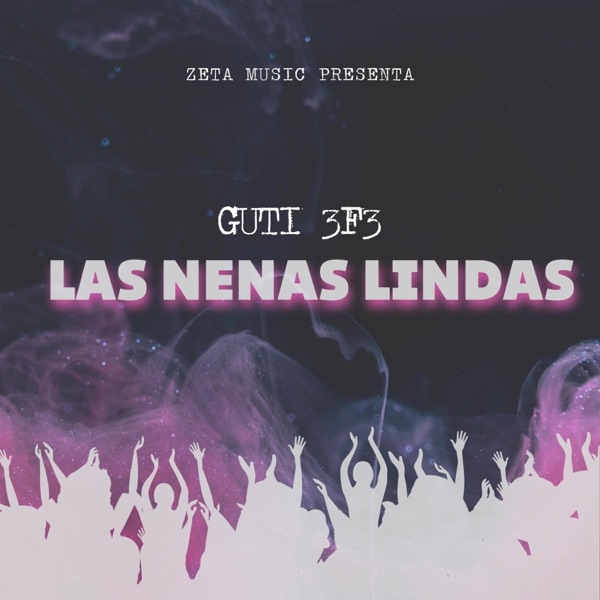 Las Nenas Lindas (feat. Guti 3f3)