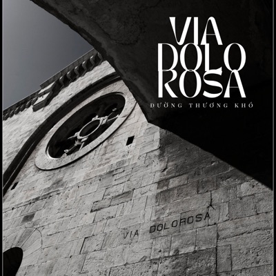 Via Dolorosa Đường Thương Khó - Single