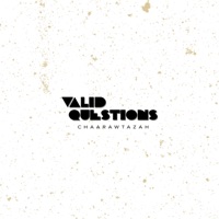 Valid Questions - Single - Chaarawtazah
