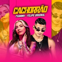 Cachorrão - Single - felipe original & Thammy