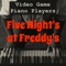 Five Nights at Freddy's - Video Game Piano Players lyrics
