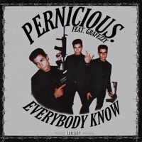Everybody Know (feat. GRAFEZZY) - Single - Pernicious.