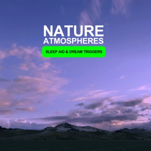 Nature Atmospheres Sleep Aid & Dream Triggers - EP