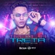 Treme a Treta Single