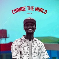 Change the World - Single - Day 3