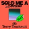 Sold Me a Dream (Terry Tracksuit Edit) artwork