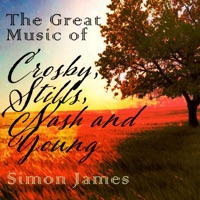 The Great Music of Crosby, Stills, Nash and Young - Simon James