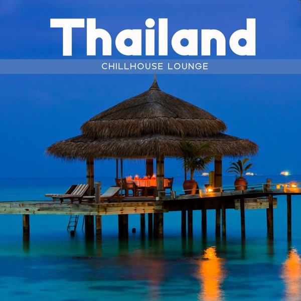 Thailand Chillhouse Lounge