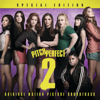 Pitch Perfect 2: Special Edition (Original Motion Picture Soundtrack) - Various Artists